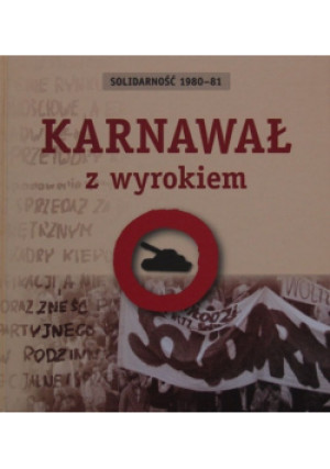Karnawał z wyrokiem - książka historyczna wyd. 2005
