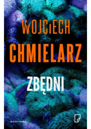 Zbędni - Wojciech Chmielarz - książka  wyd. 2024