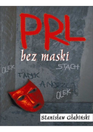 PRL bez maski - Stanisław Głąbiński - książka  wyd. 2005