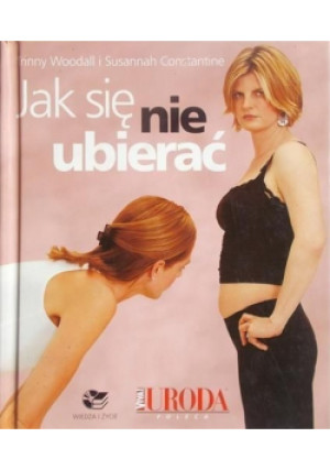 Jak się nie ubierać - Trinny Woodall - książka  wyd. 2003