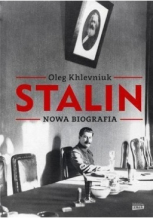Stalin Nowa biografia - Oleg Khlevniuk - książka  wyd. 2016