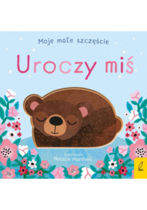 Moje małe szczęście Uroczy miś - Nicola Edwards - książka  wyd. 2024