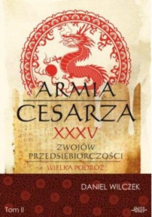 Armia cesarza Tom 2 - Wilczek Daniel - książka  wyd. 2019