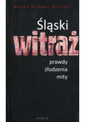 Śląski witraż - Marian Grzegorz Gerlich - książka  wyd. 2016