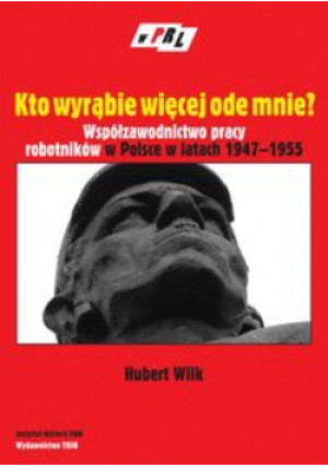 Kto wyrąbie więcej ode mnie - Hubert Wilk - książka  wyd. 2011
