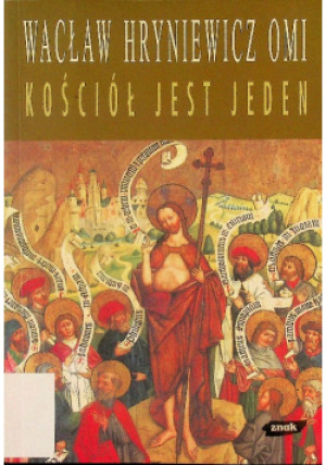 Kościół jest jeden - Wacław Hryniewicz Omi - książka  wyd. 2004