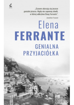 Genialna przyjaciółka - Elena Ferrante - książka  wyd. 2018
