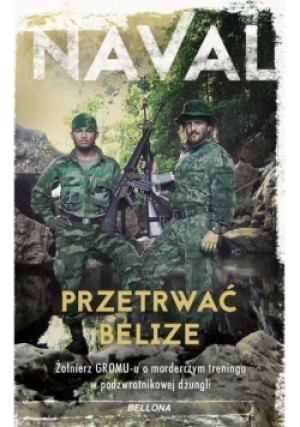Przetrwać Belize - Naval - książka  wyd. 2017