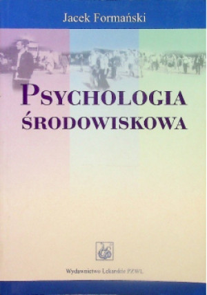 Psychologia środowiskowa - Jacek Formański - książka  wyd. 2004
