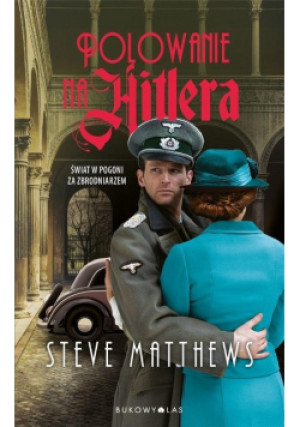 Polowanie na Hitlera - Matthews Steve - książka historyczna wyd. 2024