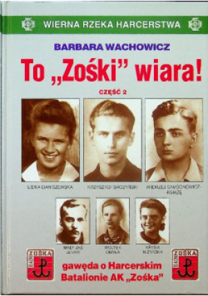 To Zośki wiara - Barbara Wachowicz - książka historyczna wyd. 2005