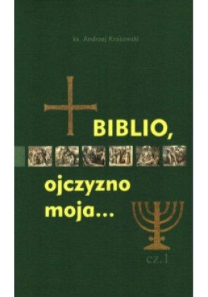 Biblio ojczyzno moja - Andrzej Krasowski - książka  wyd. 2012