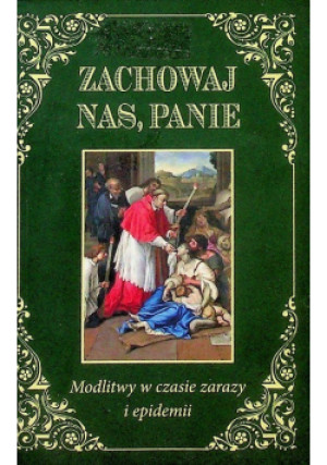 Zachowaj nas Panie - Jarosław Błażusiak (red.) - książka  wyd. 2020