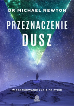 Przeznaczenie dusz - Michael Newton - książka  wyd. 2022