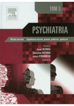 Psychiatria Tom 3 - Janusz Rybakowski, Stanisław Pużyński, Jacek Wciórka - książka  wyd. 2012