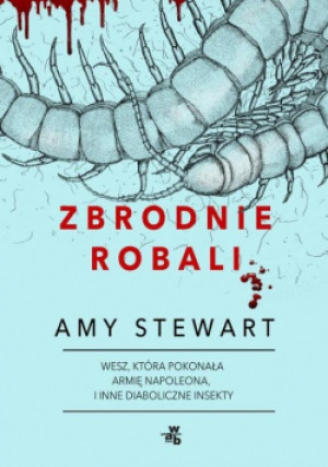 Zbrodnie robali - Amy Stewart - książka  wyd. 2019