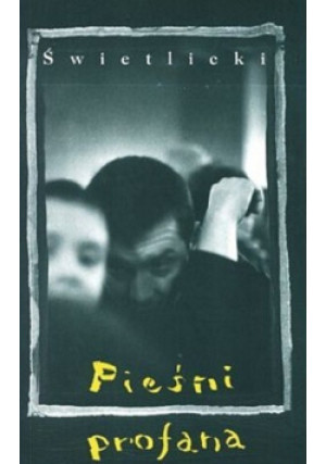 Pieśni profana - Marcin Świetlicki - książka wyd. 1998