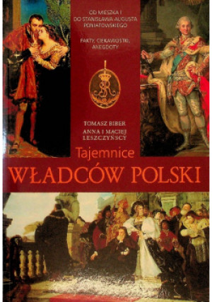 Tajemnie władców Polski - Tomasz Biber - książka historyczna wyd. 1998