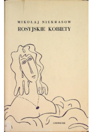 Rosyjskie kobiety - Mikołaj Niekrasow - książka  wyd. 1965