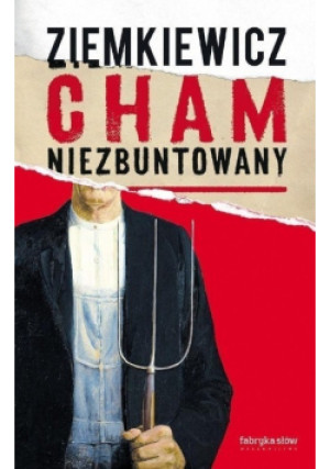 Cham niezbuntowany - Rafał A. Ziemkiewicz - książka reportaż wyd. 2020