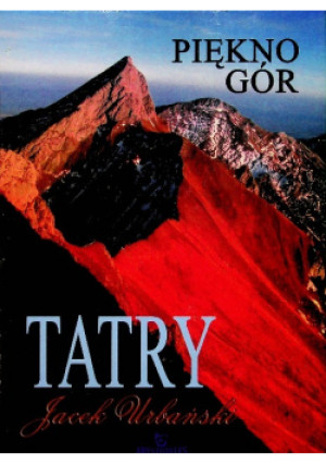 Tatry piękno gór - Jacek Urbański - książka  wyd. 2009