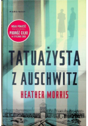 Tatuażysta z Auschwitz - Morris Heather - książka historyczna wyd. 2018