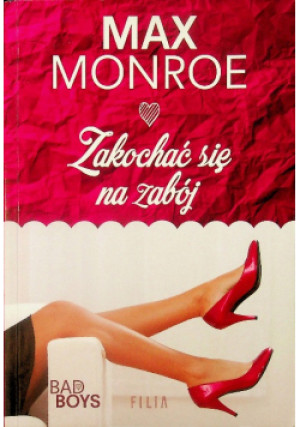 Zakochać się na zabój - Max Monroe - książka  wyd. 2018