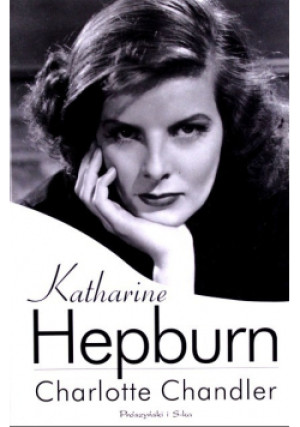 Katharine Hepburn - Charlotte Chandler - książka  wyd. 2013