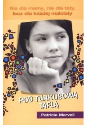 Pod turkusową taflą - Patricia Marvell - książka  wyd. 2011