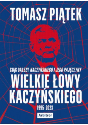 Wielkie łowy Kaczyńskiego - Tomasz Piątek - książka  wyd. 2023