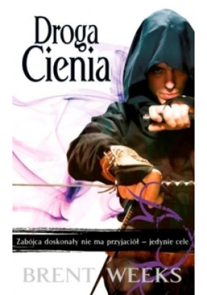 Droga Cienia - Brent Weeks - książka fantasy wyd. 2009