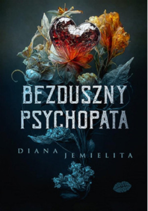 Bezduszny psychopata - Jemielita Diana - książka  wyd. 2024