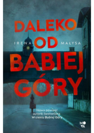 Daleko od Babiej Góry - Irena Małysa - książka  wyd. 2023