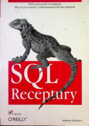 SQL Receptury - Anthony Molinaro - książka  wyd. 2006