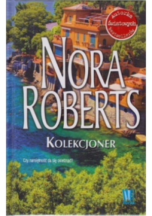 Kolekcjoner - Nora Roberts - książka  wyd. 2014