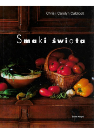Smaki świata - Chris i Carolyn Caldicott - książka  wyd. 2003