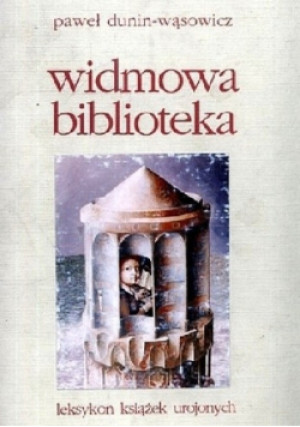 Widmowa biblioteka - Paweł Dunin-Wąsowicz - książka  wyd. 1997