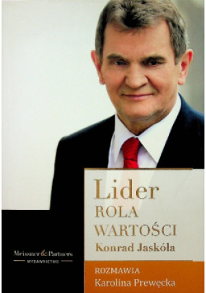 Lider rola wartości - Konrad Jaskółka - książka  wyd. 2012
