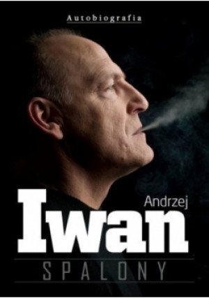 Spalony - Andrzej Iwan - książka  wyd. 2012