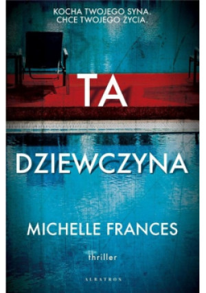 Ta dziewczyna - Michelle Frances - książka  wyd. 2020