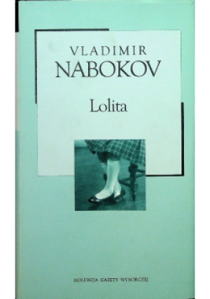 Kolekcja Gazety Wyborczej Tom 2 Lolita - Vladimir Nabokov - książka  wyd. 2004