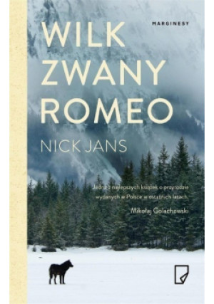Wilk zwany Romeo - Nick Jans - książka  wyd. 2016
