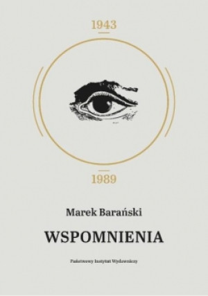 Wspomnienia 1943 - 1989 - Marek Barański - książka  wyd. 2020
