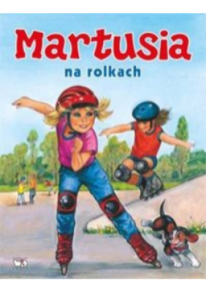 Martusia na rolkach - Patrycja Zarawska - książka  wyd. 2012