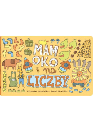 Mam oko na liczby - Daniel Mizieliński - książka  wyd. 2012