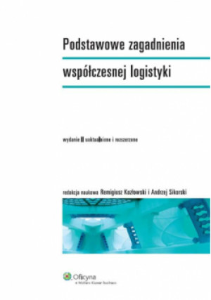 Podstawowe zagadnienia współczesnej logistyki - Praca Zbiorowa - książka  wyd. 2013