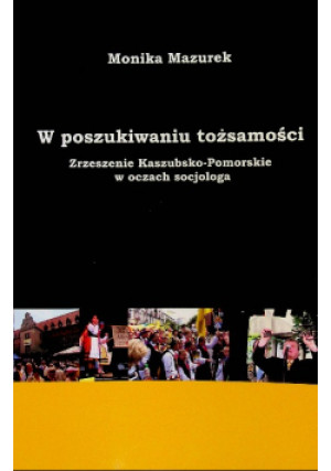 W poszukiwaniu tożsamości - Monika Mazurek - książka  wyd. 2009