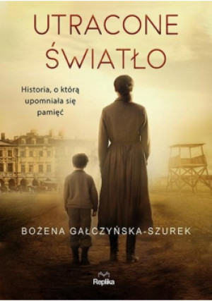 Utracone światło - Bożena Gałczyńska - Szurek - książka  wyd. 2024