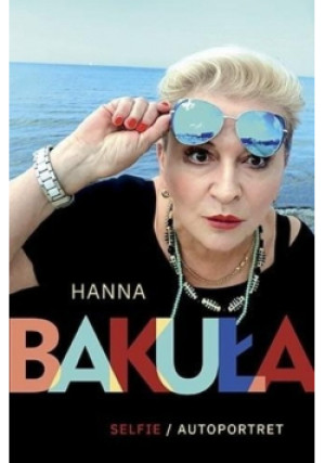 Selfie / Autoportret - Hanna Bakuła - książka  wyd. 2019