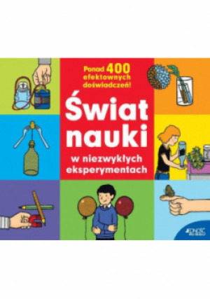 Świat nauki w niezwykłych eksperymentach - Hans Jurgen Press - książka  wyd. 2014